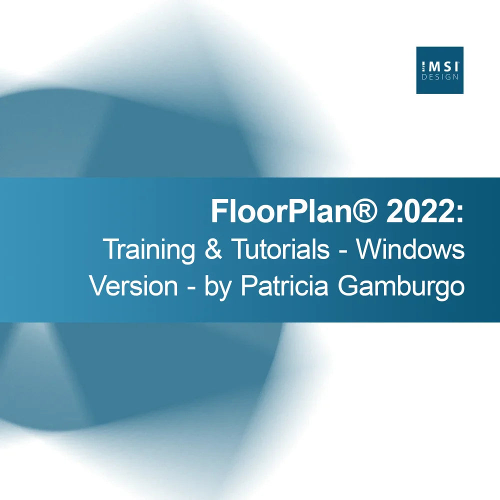 FloorPlan® 2022 : Formation & Tutoriels - Version Windows - par Patricia Gamburgo